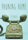 Phoning Home : Essays - eBook