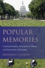 Popular Memories : Commemoration, Participatory Culture, and Democratic Citizenship - eBook
