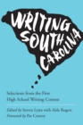 Writing South Carolina : Selections from the First High School Writing Contest - eBook