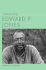 Understanding Edward P. Jones - eBook