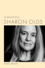 Understanding Sharon Olds - eBook