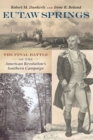 Eutaw Springs : The Final Battle of the American Revolution's Southern Campaign - eBook