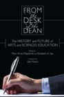 From the Desk of the Dean : The History and Future of Arts and Sciences Education - eBook