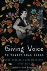 Giving Voice to Traditional Songs : Jean Redpath's Autobiography, 1937-2014 - eBook