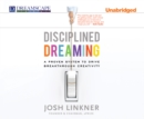 Disciplined Dreaming - eAudiobook