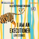 I Am an Executioner - eAudiobook