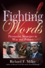 Fighting Words : Persuasive Strategies for War and Politics - eBook