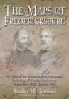 The Maps of Fredericksburg : An Atlas of the Fredericksburg Campaign, Including all Cavalry Operations, September 18, 1862 - January 22, 1863 - eBook