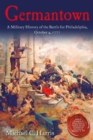 Germantown : A Military History of the Battle for Philadelphia, October 4, 1777 - eBook