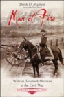 Man of Fire : William Tecumseh Sherman in the Civil War - eBook