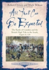 All That Can Be Expected : The Battle of Camden and the British High Tide in the South, August 16, 1780 - eBook