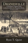 Dranesville : A Northern Virginia Town in the Crossfire of a Forgotten Battle, December 20, 1861 - eBook