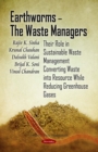 Earthworms - The Waste Managers : Their Role in Sustainable Waste Management Converting Waste into Resource While Reducing Greenhouse Gases - eBook