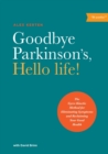 Goodbye Parkinson's, Hello Life : The Gyro-Kinetic Method for Eliminating Symptoms and Reclaiming Your Good Health - Book