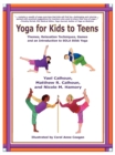 Yoga for Kids to Teens : Themes, Relaxation Techniques, Games and an Introduction to SOLA Stikk Yoga - eBook