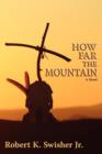 How Far the Mountain : A Novel - eBook