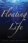 A Floating Life : A Novel - eBook