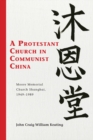 Protestant Church in Communist China : Moore Memorial Church Shanghai 1949-1989 - eBook
