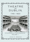 Theatre in Dublin, 1745-1820 : A Calendar of Performances - eBook