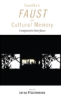 Goethe's Faust and Cultural Memory : Comparatist Interfaces - eBook