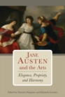 Jane Austen and the Arts : Elegance, Propriety, and Harmony - eBook