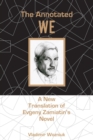 Annotated We : A New Translation of Evgeny Zamiatin's Novel - eBook