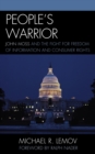 People's Warrior : John Moss and the Fight for Freedom of Information and Consumer Rights - eBook