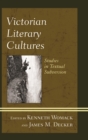 Victorian Literary Cultures : Studies in Textual Subversion - eBook