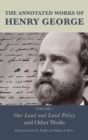 Annotated Works of Henry George : Our Land and Land Policy and Other Works - eBook