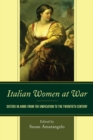 Italian Women at War : Sisters in Arms from the Unification to the Twentieth Century - eBook