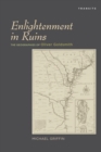 Enlightenment in Ruins : The Geographies of Oliver Goldsmith - eBook