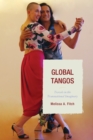 Global Tangos : Travels in the Transnational Imaginary - eBook