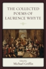 The Collected Poems of Laurence Whyte - eBook