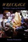 Wreckage : My Father's Legacy of Art & Junk - eBook