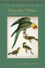 Alexander Wilson : Enlightened Naturalist - eBook