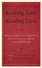 Reading Texts, Reading Lives : Essays in the Tradition of Humanistic Cultural Criticism in Honor of Daniel R. Schwarz - eBook