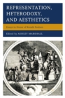 Representation, Heterodoxy, and Aesthetics : Essays in Honor of Ronald Paulson - eBook