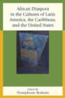 African Diaspora in the Cultures of Latin America, the Caribbean, and the United States - eBook