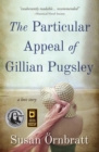 The Particular Appeal of Gillian Pugsley - eBook