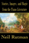 Stories, Images, and Magic from the Piano Literature - eBook