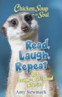 Chicken Soup for the Soul: Read, Laugh, Repeat : 101 Laugh-Out-Loud Stories - Book