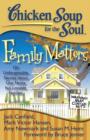 Chicken Soup for the Soul: Family Matters : 101 Unforgettable Stories about Our Nutty but Lovable Families - eBook