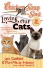 Chicken Soup for the Soul: Loving Our Cats : Heartwarming and Humorous Stories about our Feline Family Members - eBook