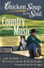 Chicken Soup for the Soul: Country Music : The Inspirational Stories behind 101 of Your Favorite Country Songs - eBook