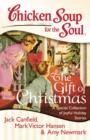 Chicken Soup for the Soul: The Gift of Christmas : A Special Collection of Joyful Holiday Stories - eBook