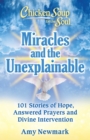 Chicken Soup for the Soul: Miracles and the Unexplainable : 101 Stories of Hope, Answered Prayers, and Divine Intervention - eBook