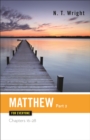 Matthew for Everyone, Part 2 : Chapters 16-28 - eBook