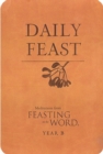 Daily Feast: Meditations from Feasting on the Word, Year B - eBook