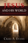 Jesus and His World : The Archaeological Evidence - eBook