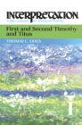 First and Second Timothy and Titus : Interpretation: A Bible Commentary for Teaching and Preaching - eBook